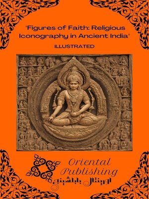cover image of Figures of Faith Religious Iconography in Ancient India